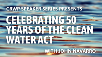 Celebrating 50 Years of the Clean Water Act Celebrating 50 Years of the Clean Water Act