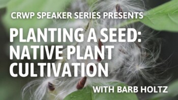 Planting a Seed: Native Plant Cultivation Planting a Seed: Native Plant Cultivation